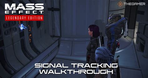 signal tracking mass effect|Mass Effect: Signal Tracking quest walkthrough .
